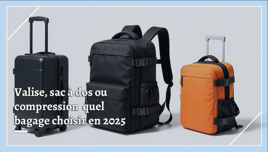 Comparatif 2025 : valise cabine, sac à dos ou sac de compression ?